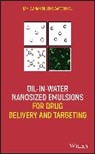 Tamilvanan Shunmugaperumal, Shunmugaperumal Tamilvanan - Oil-In-Water Nanosized Emulsions for Drug Delivery and Targeting