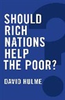 David Hulme - Should Rich Nations Help the Poor
