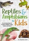 Amanda D. Clark - Reptiles & Amphibians for Kids