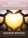 Sharon Briggs - Mental Multiplication Volume 2