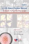 Jose Alvarez-Cardona, Arjun Ghosh, Daniel Lenihan - International Cardio-Oncology Society (IC-OS) Board Review Manual A Guide to Cardio-Oncology Volume 2