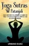 Urbano Dudu - Yoga Sutras de Patanjali: O Guia Definitivo para Aprender a Filosofia do Yoga, Expandir a sua Mente e Aumentar a sua Inteligência Emocional