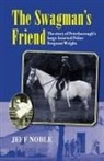 Jeff Thomas Noble - The Swagman's Friend