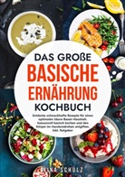 Nina Schulz - Das große Basische Ernährung Kochbuch
