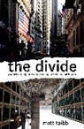 Matt Taibbi - The Divide