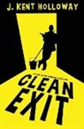 J. Kent Holloway, Kent Holloway - Clean Exit