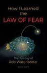 John White - How I Learned the LAW OF FEAR