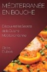 Claire Dubois - Méditerranée en Bouche