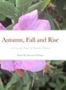 Mayteana Williams - Autumn, Fall and Rise an Essay and Allegory by Mayteana Williams
