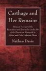 Nathan Davis - Carthage and Her Remains