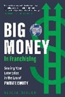 Alicia Miller - Big Money in Franchising
