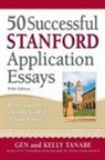 Gen Tanabe, Kelly Tanabe - 50 Successful Stanford Application Essays