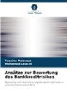 Mohamed Laiachi, Yassine Mebsout - Ansätze zur Bewertung des Bankkreditrisikos