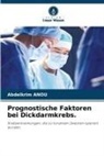 Abdelkrim ANOU - Prognostische Faktoren bei Dickdarmkrebs.