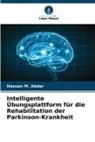 Hassan M Abdar, Hassan M. Abdar - Intelligente Übungsplattform für die Rehabilitation der Parkinson-Krankheit