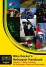 Mike Becker, Bev Austen - Mike Becker's Helicopter Handbook. Volume 1
