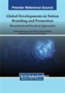 Sofia Daskou, Andreas Masouras, Victoria Pistikou - Global Developments in Nation Branding and Promotion
