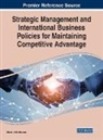 Ailson J. De Moraes - Strategic Management and International Business Policies for Maintaining Competitive Advantage