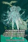 Gabriela Alonso Yáñez, Martin Garcia Cartagena, Lily House-Peters - Converging Boundaries