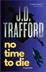 J. D. Trafford - No Time To Die