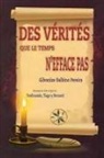 Gilvanize Balbino Pereira, Par Le Sprit Bernard, Par Le Sprits Ferdinando Et Tiago - DES VÉRITÉS QUE LE TEMPS N'EFFACE PAS