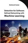 Muthamil Sudar - Detection for Software Defined Networking with Machine Learning