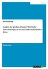 Elin Gronhaug - Gegen die großen Träume. Weibliche Erwerbstätigkeit im nationalsozialistischen Kino