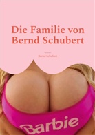 Bernd Schubert - Die Familie von Bernd Schubert