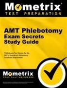 Mometrix Phlebotomy Certification Test T, Mometrix Phlebotomy Certification Test Team - Amt Phlebotomy Exam Secrets Study Guide