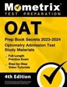 Matthew Bowling, Matthew Bowling - Oat Prep Book Secrets 2023-2024 - Optometry Admission Test Study Materials, Full-Length Practice Exam, Step-By-Step Video Tutorials