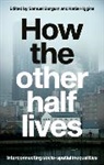 Samuel Higgins Burgum, Samuel Burgum, Katie Higgins - How the Other Half Lives