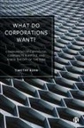 Timothy Kuhn, Timothy (University of Colorado Boulder) Kuhn - What Do Corporations Want?