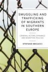 Stefano Becucci, Stefano (University of Florence) Becucci - Smuggling and Trafficking of Migrants in Southern Europe