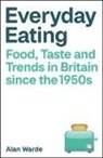 Alan Warde - Everyday Eating