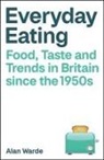 Alan Warde - Everyday Eating
