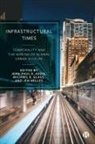 Jean-Paul Addie, Jean-Paul D Addie, Michael Glaß, Michael R Glass, Jen Nelles - Infrastructural Times