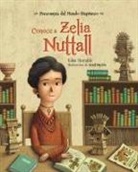 Edna Iturralde, Israel Barrón - Conoce a Zelia Nuttall
