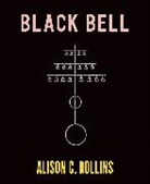 Alison C. Rollins - Black Bell
