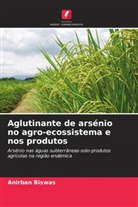 Anirban Biswas - Aglutinante de arsénio no agro-ecossistema e nos produtos