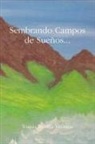 Tomás Morilla Massieu - Sembrando Campos de Sueños
