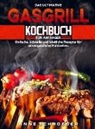 Anne Schroeder - Das ultimative Gasgrill Kochbuch für Anfänger