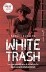 Nancy Isenberg - White trash = Escoria blanca : los ignorados 400 años de historia de las clases sociales estadounidenses