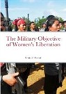 Chago Roman - The Military Objective of Women's Liberation