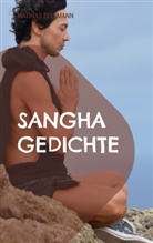 Mathias Bellmann - Sangha Gedichte