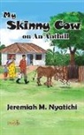 Jeremiah M. Nyatichi - My Skinny Cow