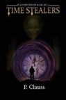 P. Clauss, Penny Clauss - Time Stealers