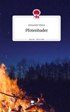 Alexander Ebner - Pfotenbader. Life is a Story - story.one