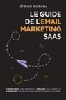 Étienne Garbugli - Le Guide de l'Email Marketing SaaS