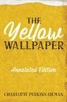 Charlotte Perkins Gilman - The Yellow Wallpaper