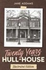 Jane Addams - Twenty Years at the Hull-House